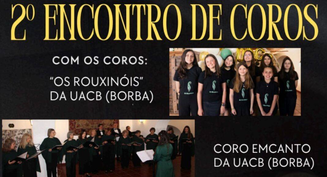 Borba junta coros portugueses e espanhóis num concerto na Igreja Matriz